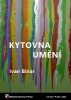 Binar Ivan - Kytovna umění