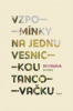 Hájíček Jiří - Vzpomínky na jednu vesnickou tancovačku