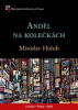 Holub Miroslav - Anděl na kolečkách