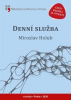 Holub Miroslav - Denní služba