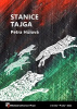 Hůlová Petra - Stanice Tajga