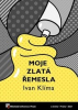 Klíma Ivan - Moje zlatá řemesla