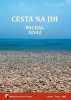 Ajvaz Michal - Cesta na jih