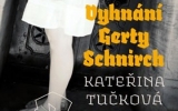 Kateřina Tučková: Vyhnání Gerty Schnirch